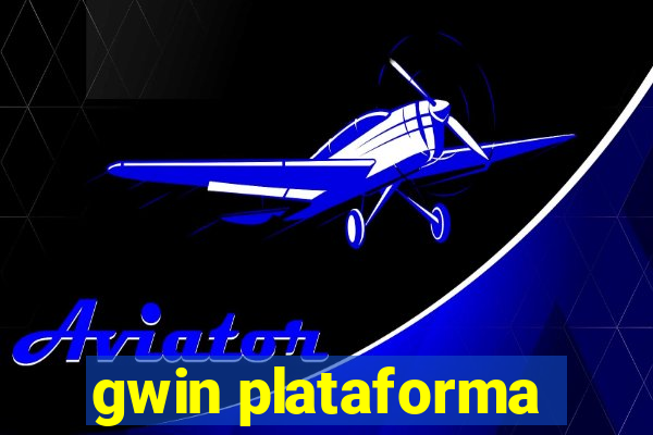 gwin plataforma